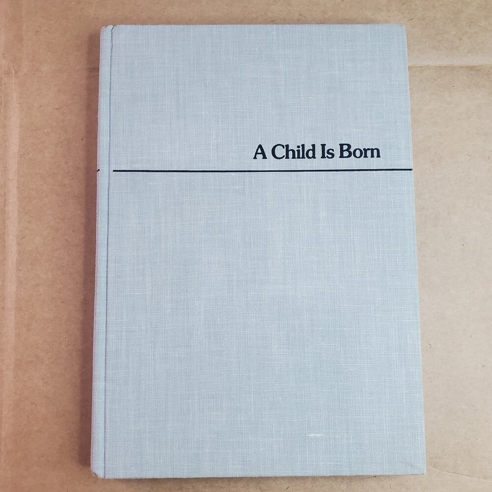 Vintage A Child is Born Book Revised Edition, Second Printing 1978 Hardcover